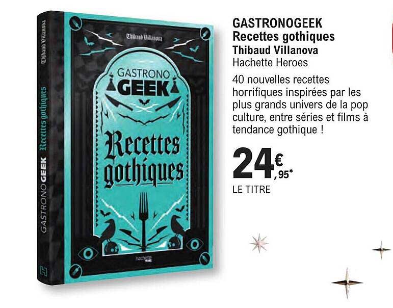 gastronogeek - recettes gothiques - thibaud villanova