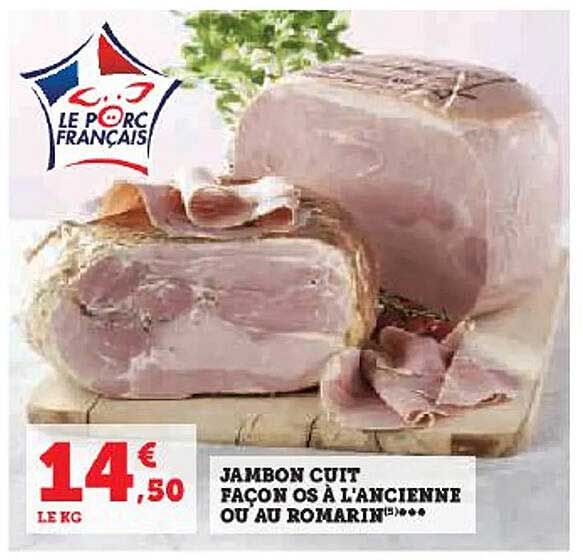 jambon cuit façon os à l'ancienne ou au romarin***