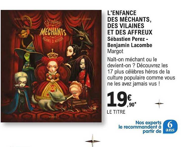 l'enfance des méchants, des vilaines et des affreux sébastien perez - benjamin lacombe margot