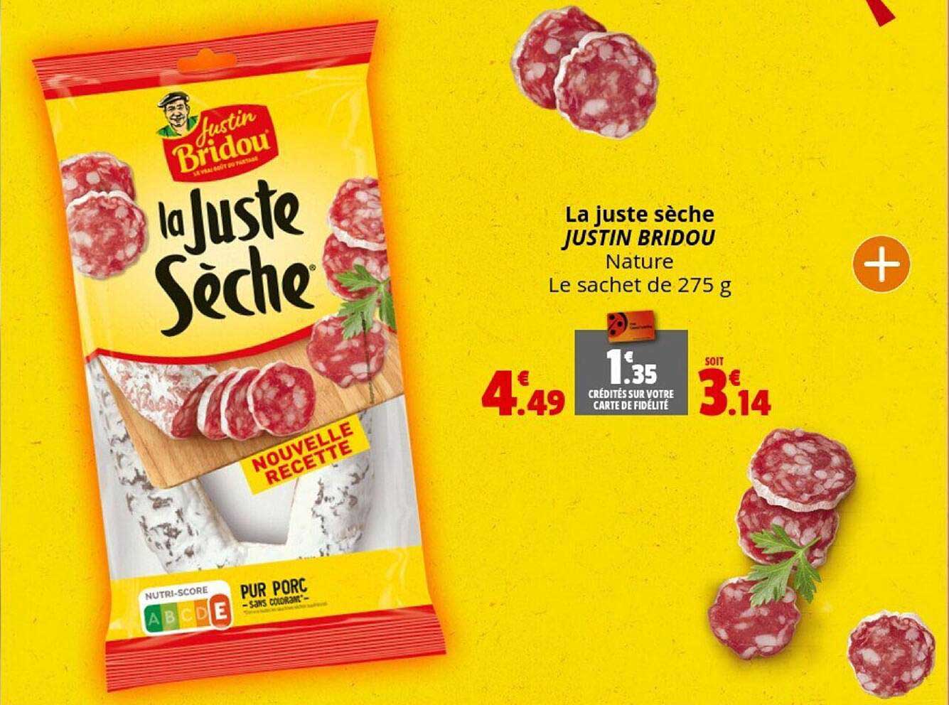 la juste sèche justin bridou