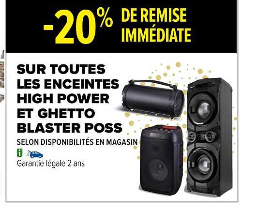 les enceintes high power et ghetto blaster poss