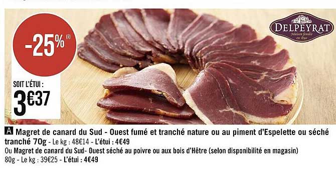 magret de canard du sud -ouest fumé et tranché nature ou au piment d'espelette ou séché tranché