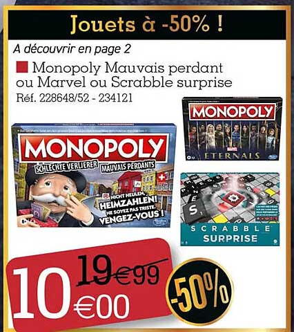 monopoly mauvais perdant ou marvel ou scrabble surprise
