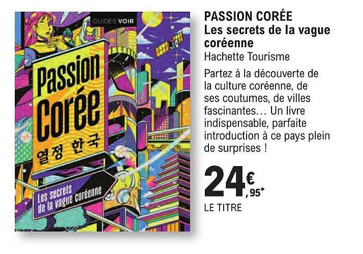 passion corée - les secrets de la vague coréenne