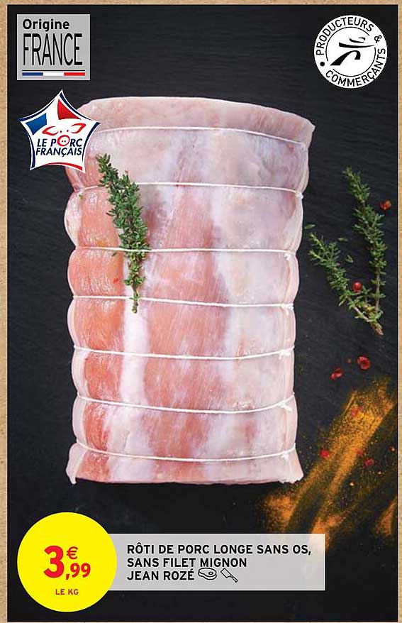 rôti de porc longe sans os, sans filet mignon jean rozé