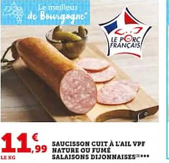 Saucisson Cuit à L'ail Vpf Nature Ou Fumé Salaisons Dijonnaises