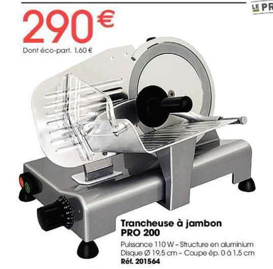 Trancheuse à Jambon Pro 200