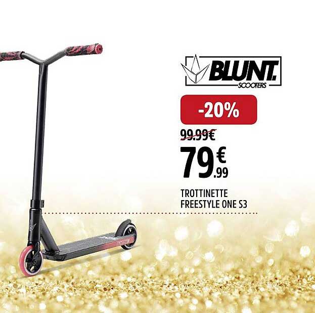 trottinette freestyle one s3 blunt.