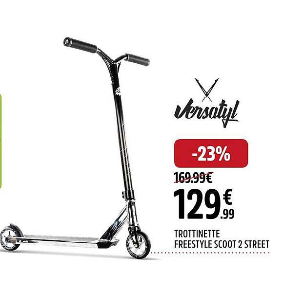 trottinette freestyle scoot 2 street versatyl