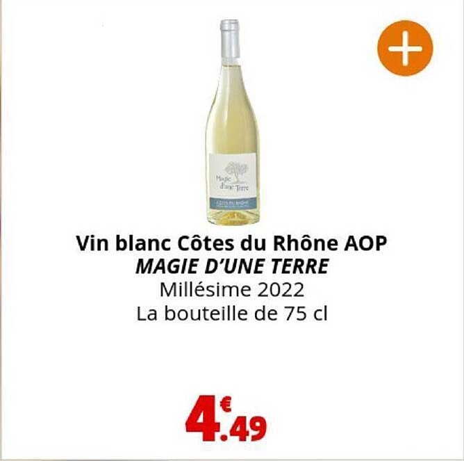 Vin Blanc Côtes Du Rhône Aop Magie D'une Terre