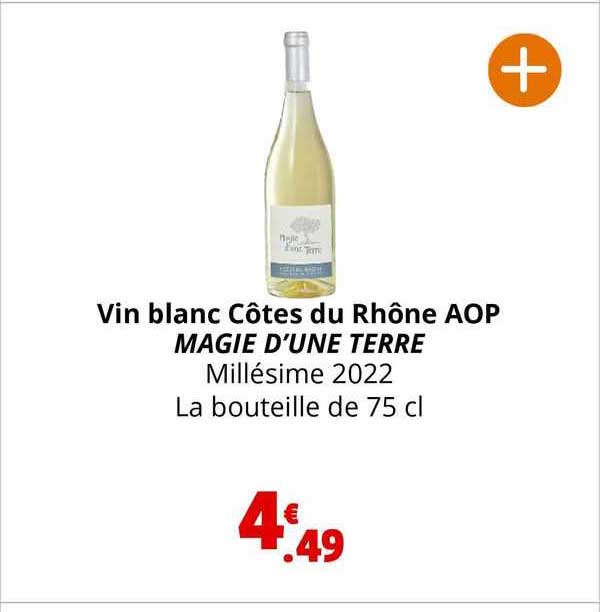 Vin Blanc Côtes Du Rhône Aop Magie D'une Terre