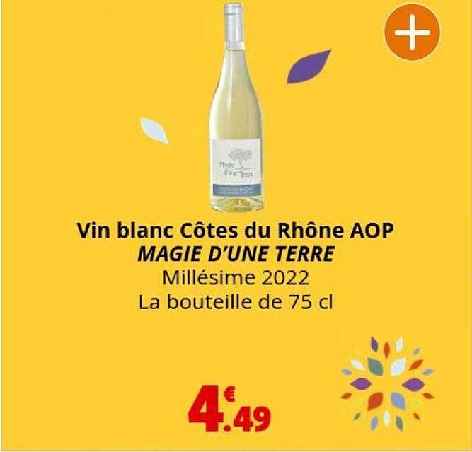 Vin Blanc Côtes Du Rhône Aop Magie D'une Terre