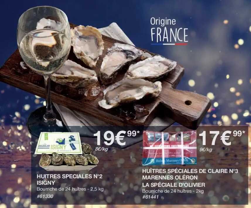 Huîtres Spéciales N°2 Isigny, Huîtres Spéciales De Claire N°3 Marennes Oléron La Spéciale D'olivier