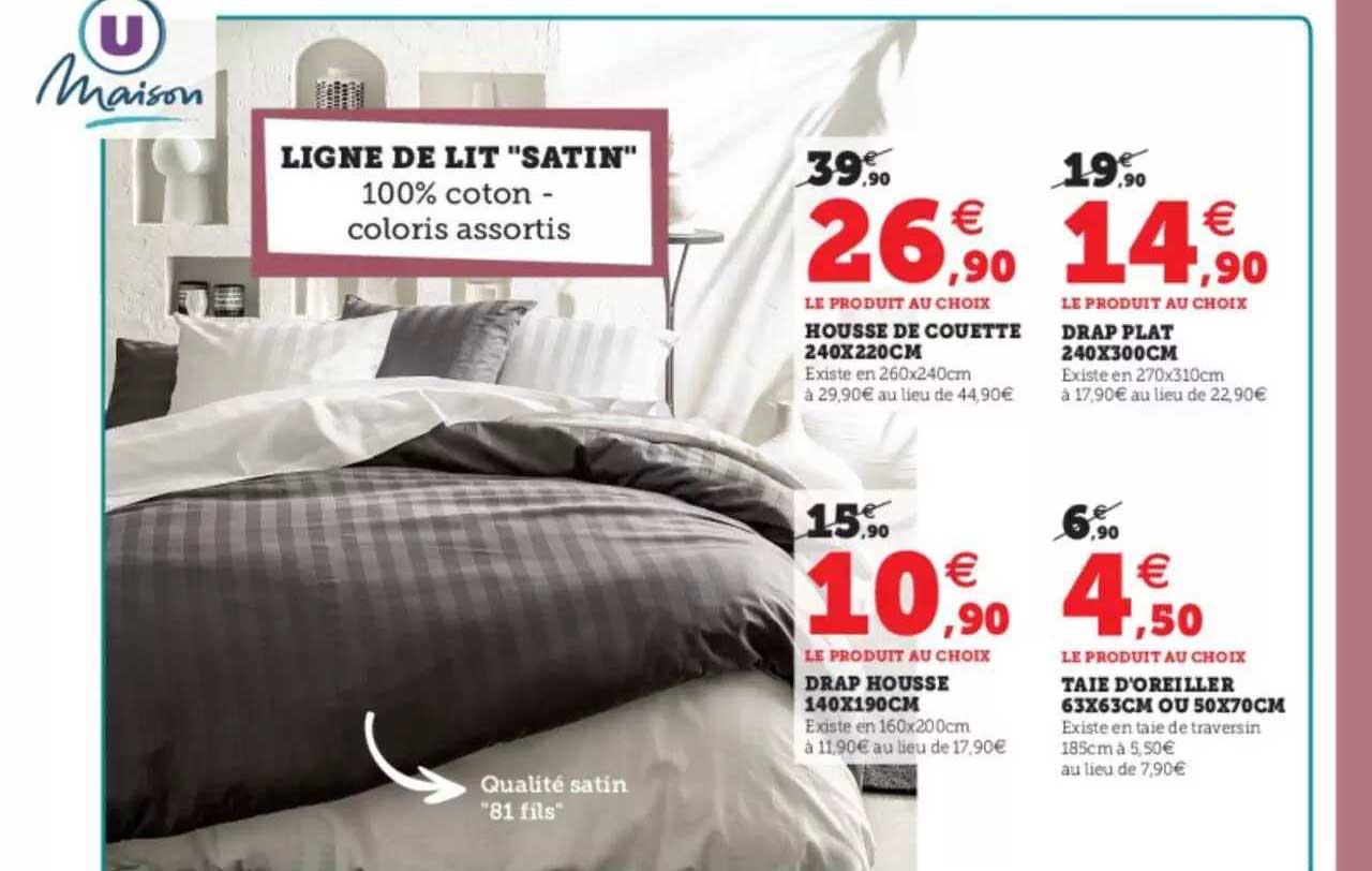 ligne de lit "satin" : housse de couette 240 x 220 cm, drap plat 240 x 300 cm, drap housse 140 x 190 cm, taie d'oreiller 63 x 63 cm ou 50 x 70 cm