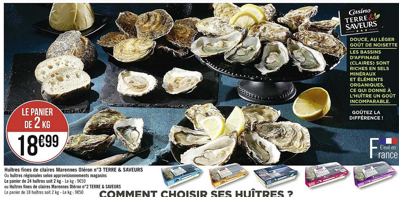 huîtres fines de claires marennes oléron n°3 terre & saveurs ou huîtres régionales selon approvisionnements magasins