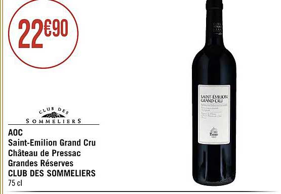 aoc saint-emilion grand cru château de pressac grandes réserves club des sommeliers