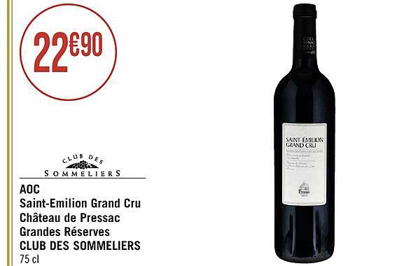 aoc saint-émilion grand cru château de pressac grandes réserves club des sommeliers