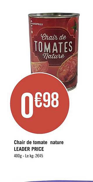 chair de tomate nature leader price