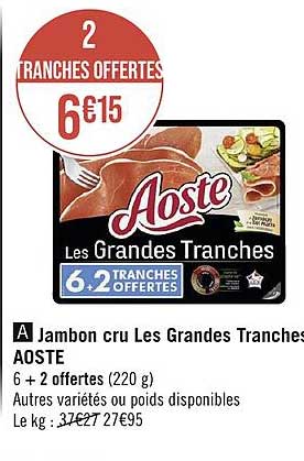 jambon cru les grandes tranches aoste