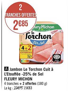 Jambon Le Torchon Cuit à L'étouffée -25% De Sel Fleury Michon