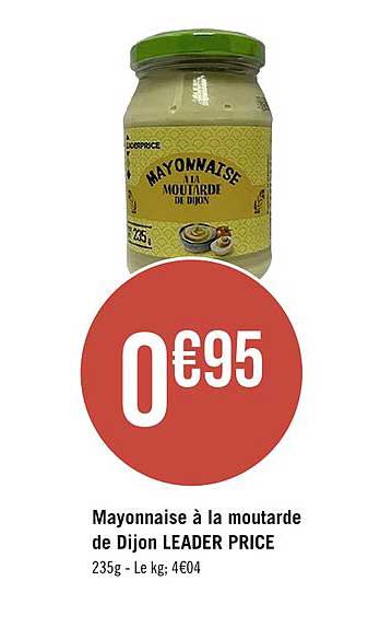 mayonnaise à la moutarde de dijon leader price