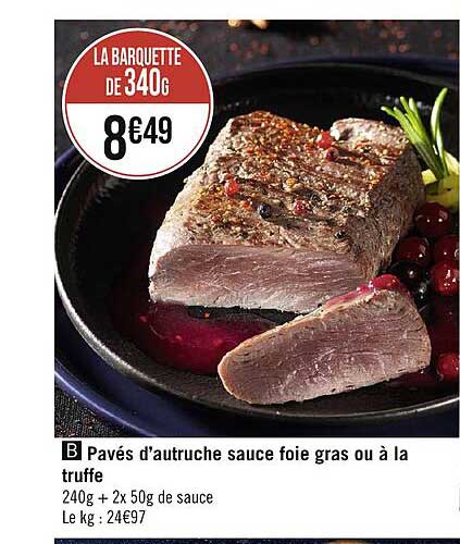 pavés d'autruche sauce foie gras ou à la truffe