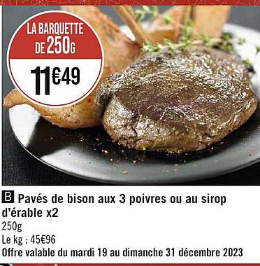 pavés de bison aux 3 poivres ou au sirop d'érable x2