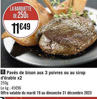 pavés de bison aux 3 poivres ou au sirop d'érable x2