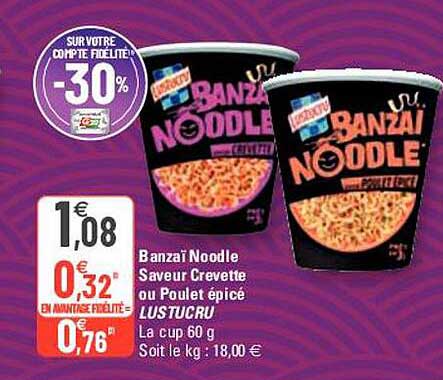 banzaï noodle saveur crevette ou poulet épicé lustucru