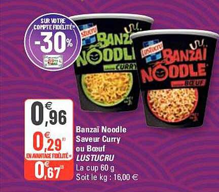 banzaï noodle saveur curry ou bœuf lustucru
