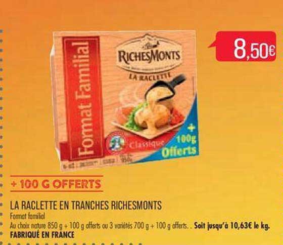 la raclette en tranches riches monts