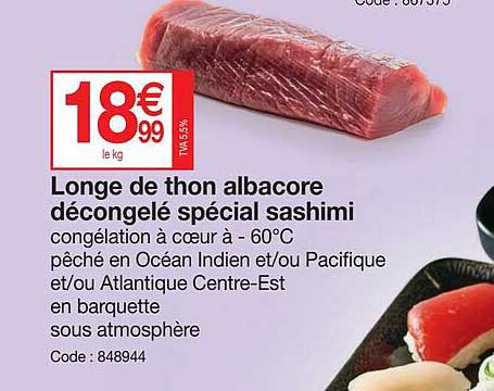 longe de thon albacore décongelé spécial sashimi