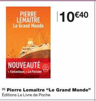 pierre lemaître "le grand monde"