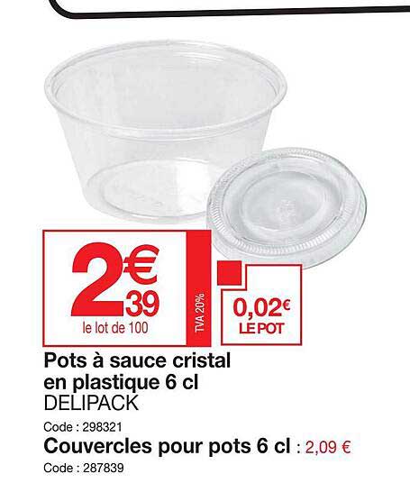 pots à sauce cristal en plastique 6 cl delipack, couvercles pour pots 6 cl