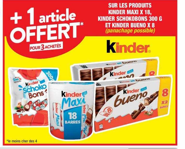 produits kinder maxi x18, kinder schokobons 300 g et kinder bueno x8