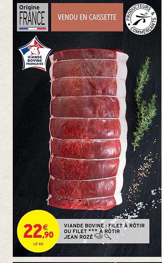Viande Bovine : Filet à Rôtir Ou Filet *** à Rôtir Jean Rosé