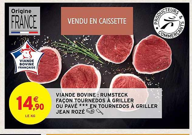 viande bovine : rumsteck façon tournedos à griller ou pavé*** en tournedos à griller jean rozé