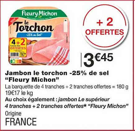 jambon de torchon -25% de sel "fleury michon"