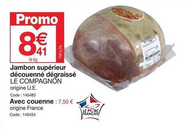 jambon supérieur découenné dégraissé le compagnon
