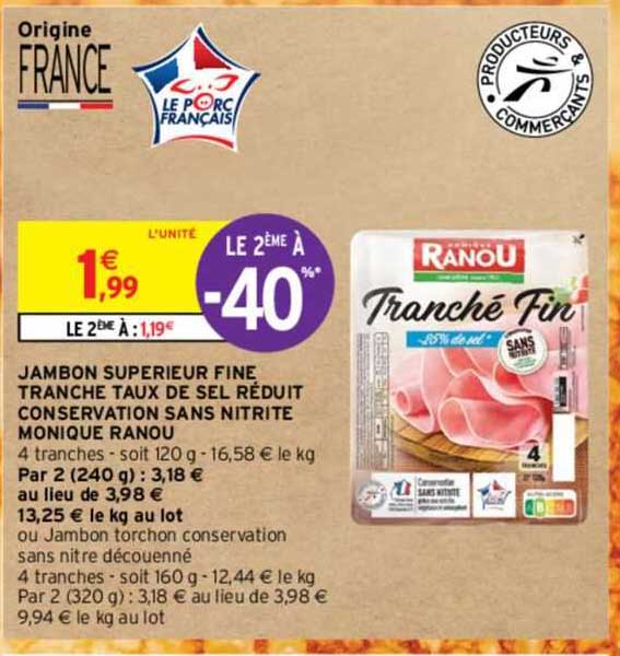 jambon supérieur fine tranche taux de sel réduit conservation sans nitrite monique ranou