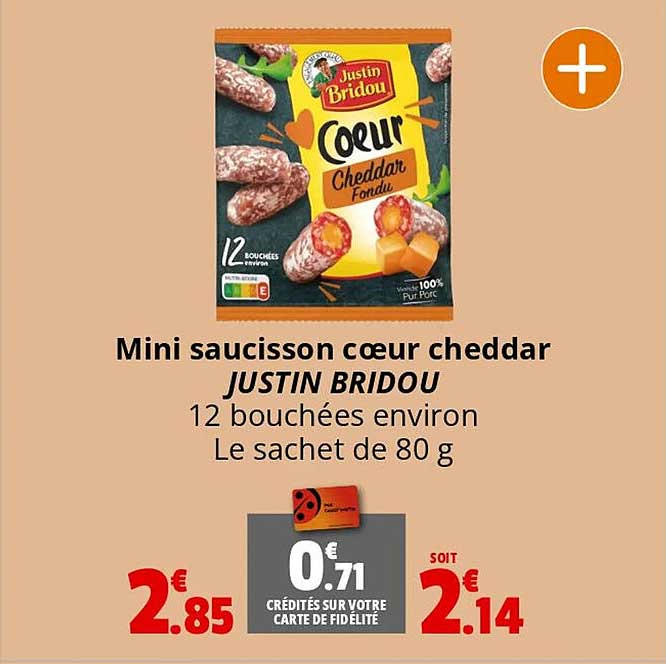 mini saucisson cœur cheddar justin bridou