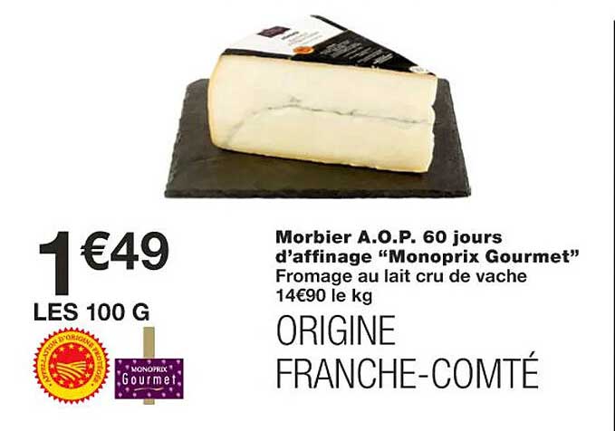morbier a.o.p. 60 jours d'affinage "monoprix gourmet"