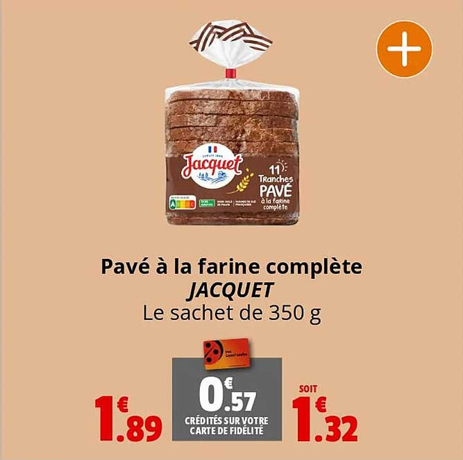 Pavé à La Farine Complète Jacquet