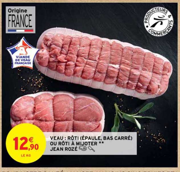 veau : rôti (épaule, bas carré) ou rôti à mijoter** jean rozé