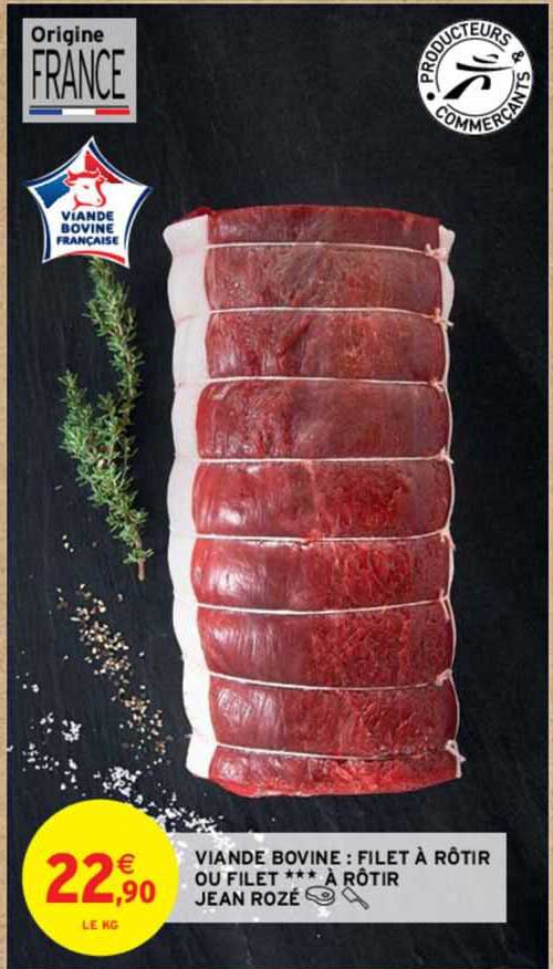 Viande Bovine : Filet à Rôtir Ou Filet *** à Rôtir Jean Rozé