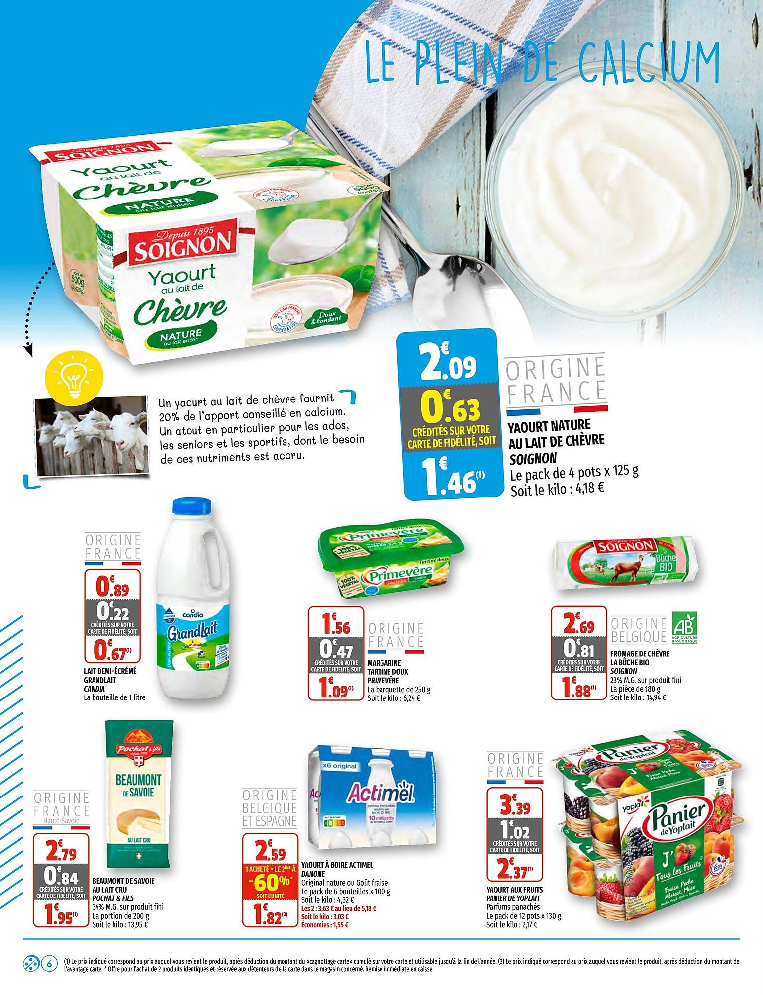 yaourt nature soignon, lait demi-écrémé grandlait candia, margarine tartine doux primevert, fromage de chèvre la buche bio soignon, beaumont de savoie pochat & fils