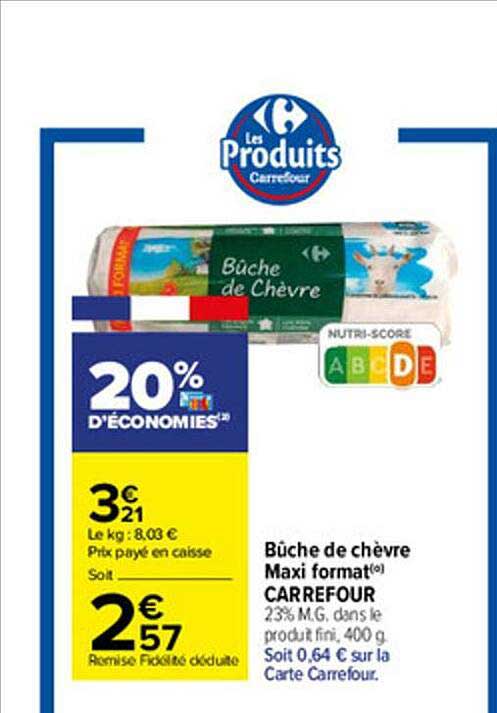 bûche de chèvre maxi format carrefour