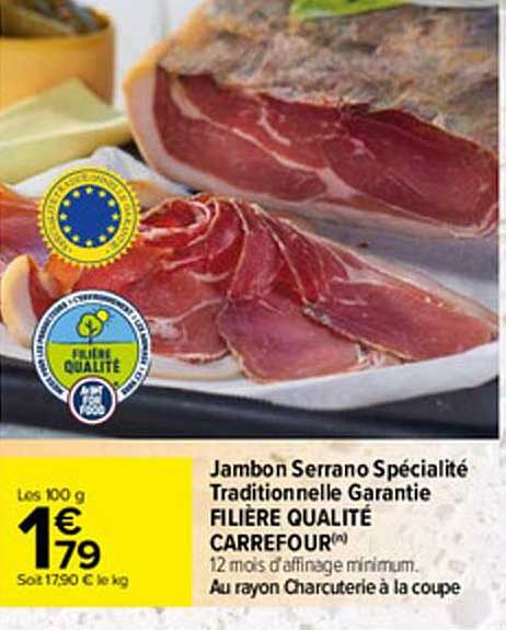 jambon serrano spécialité traditionnelle garantie filière qualité carrefour
