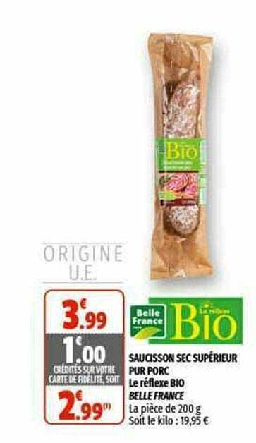saucisson sec supérieur pur porc le réflexe bio belle france