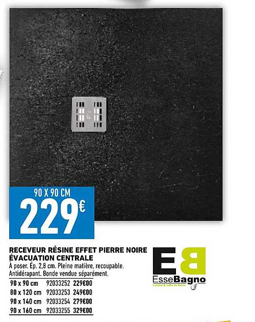 receveur résine effet pierre noire évacuation centrale